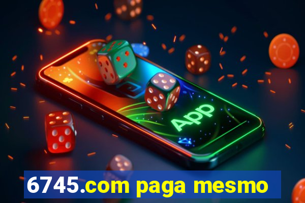 6745.com paga mesmo